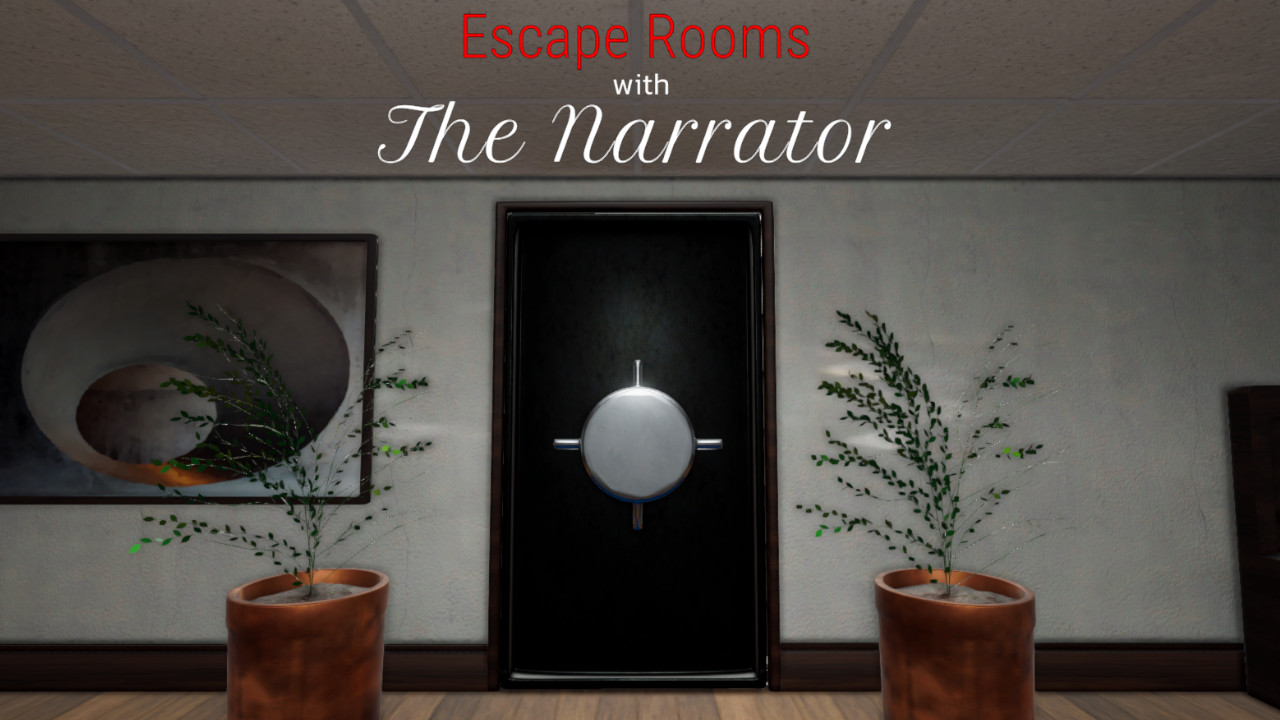 Escape Rooms With The Narrator